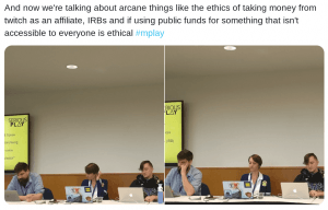 Screen capture of Twitter post: "ANd now were talking about arcane things like the ethics of taking money from twitch as an affiliate, IRBs and if using public funds for something that isnt accessible to everyone is ethical"